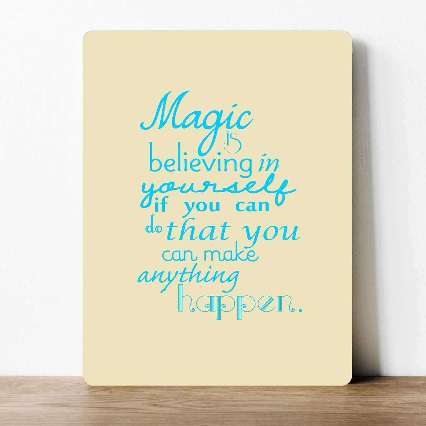 Magic is believing in yourself | Metal Sign Plaque