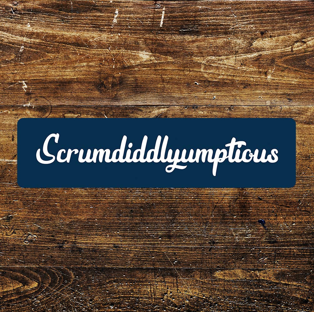 Scrumdiddlyumptious quote Metal Sign Plaque