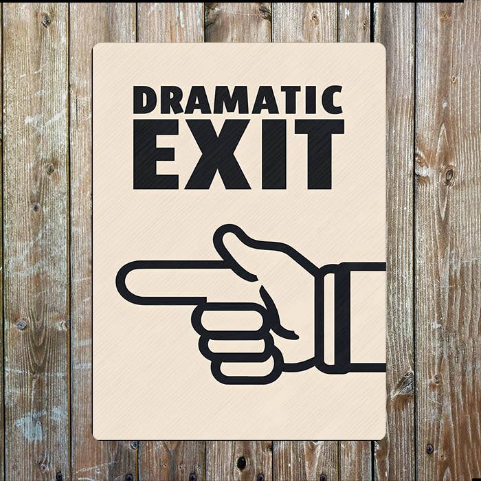 Dramatic Exit | Finger Pointing | Metal Sign Plaque