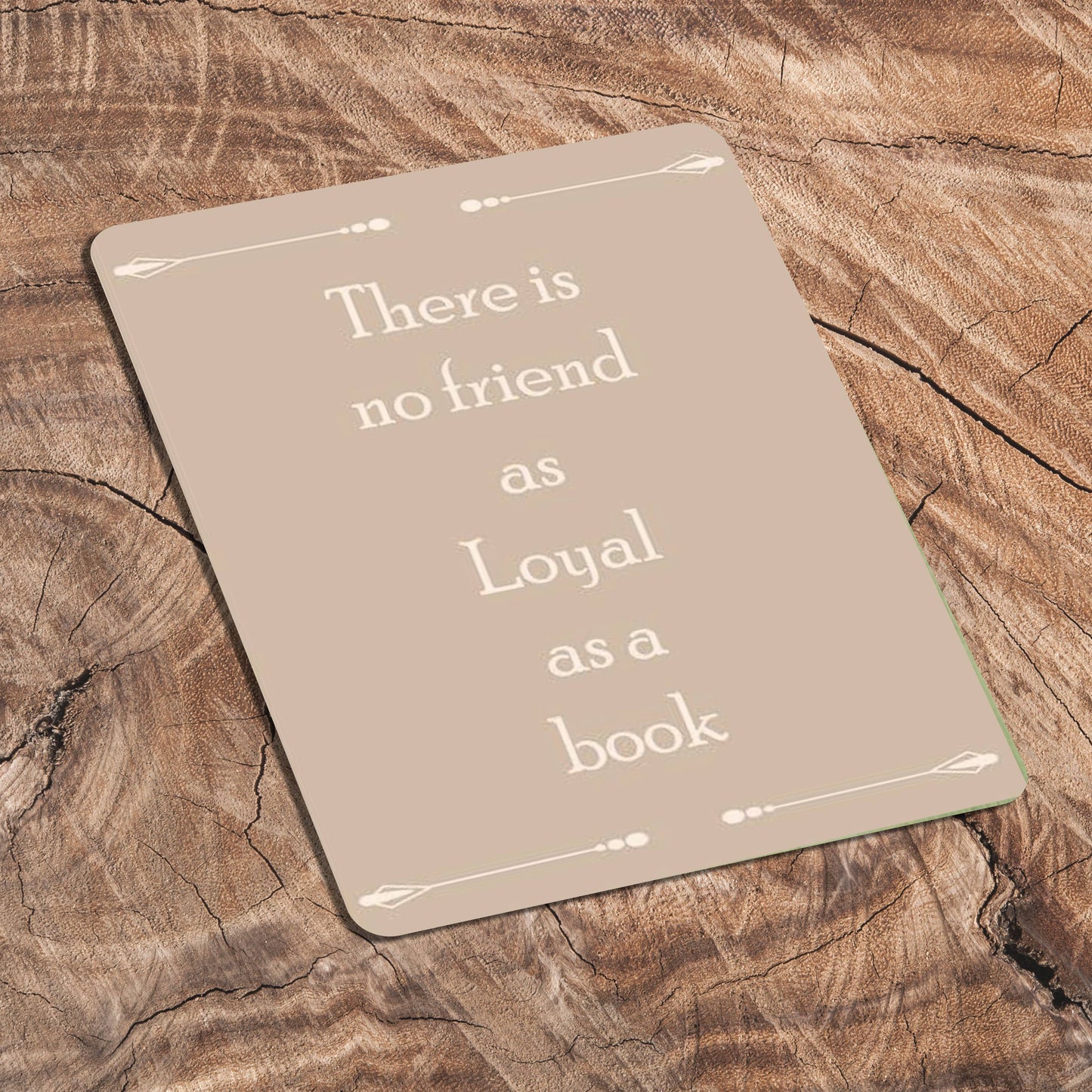 Quote "there is no friend as loyal as a book" Metal Sign