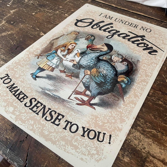 Alice in Wonderland Obligation | Metal Wall Sign
