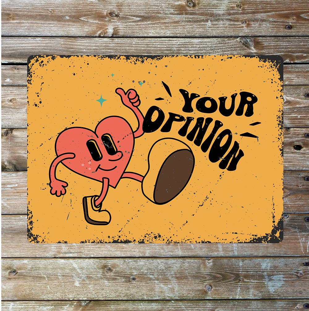 Fun joke your opinion wall art | Metal Sign Plaque