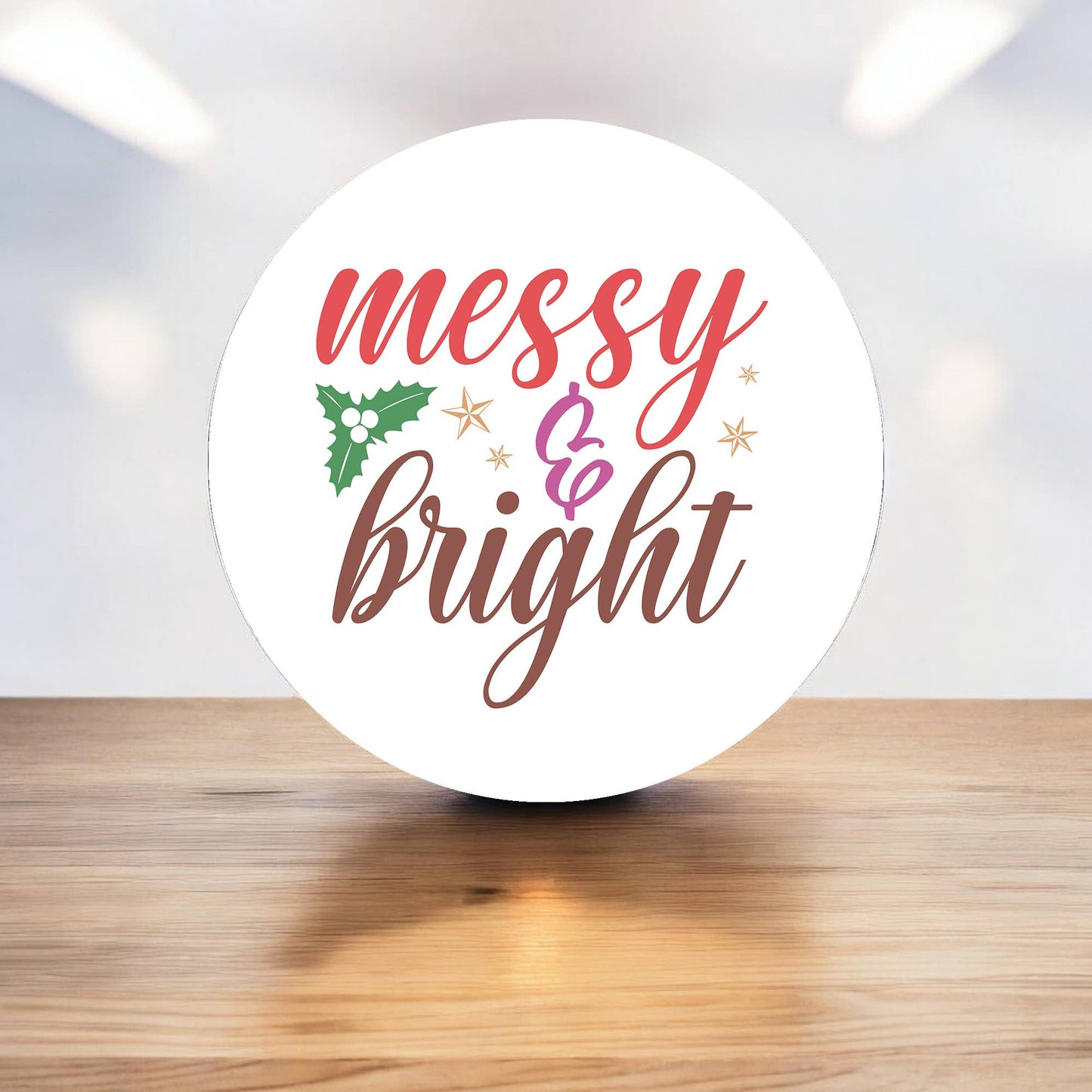 Messy & Bright Christmas Funny Circle Metal Sign
