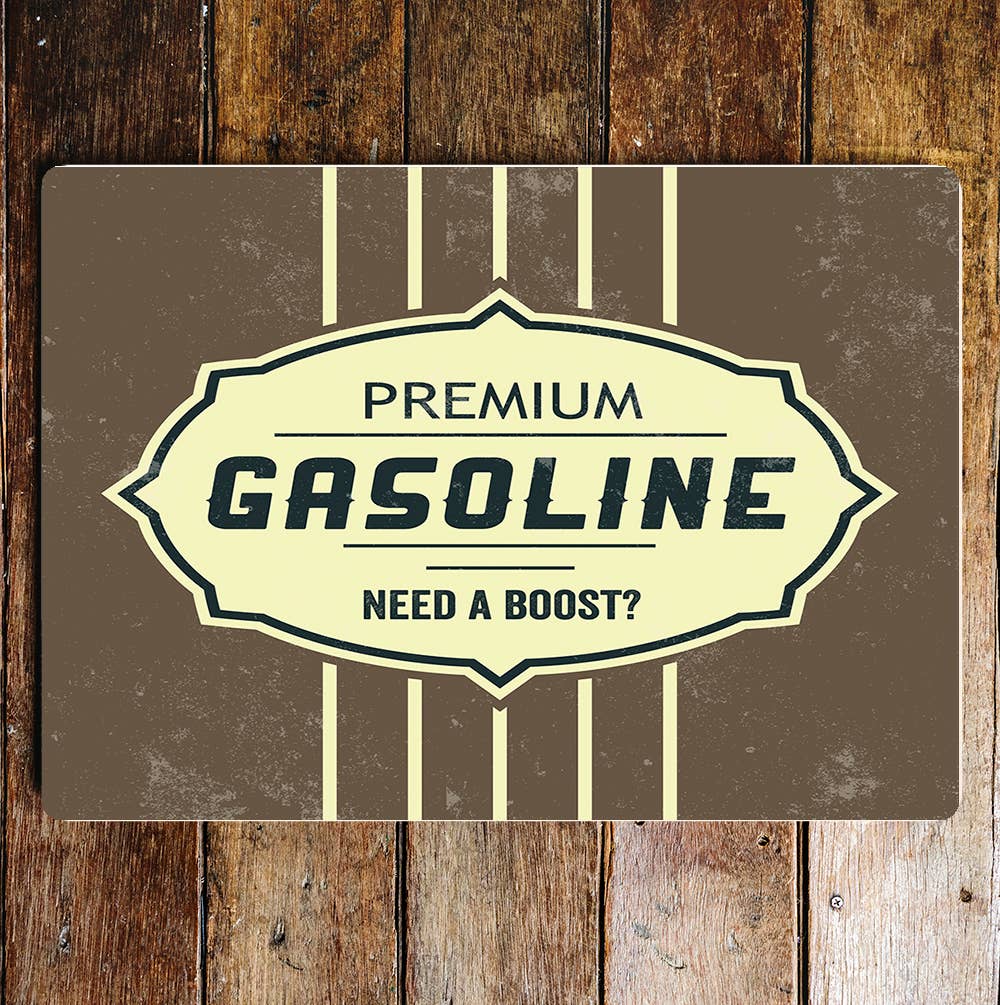 Gasoline premium need a boost Gas station | Metal Sign