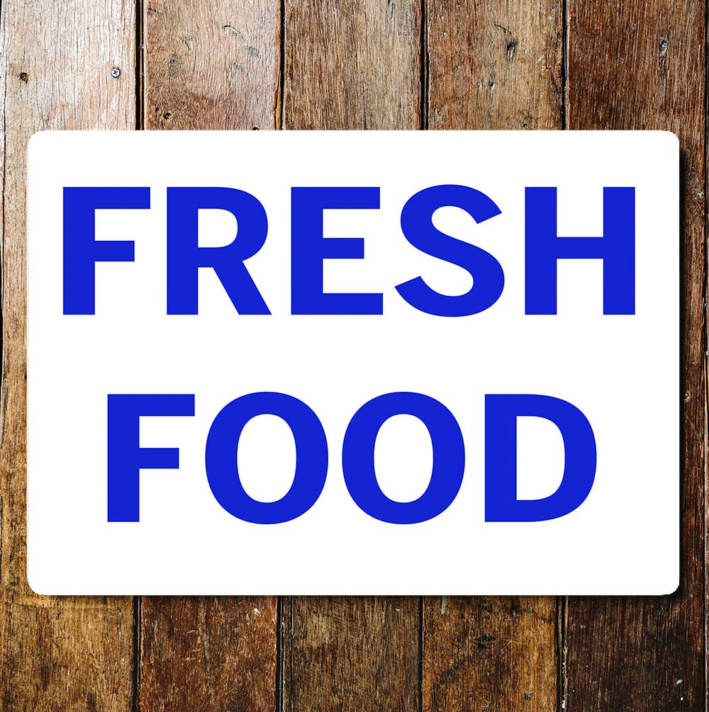 Fresh Food Notice Plaque