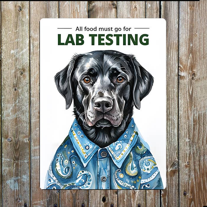 All Food Must Go For Lab Testing | Dog | Metal Sign Plaque