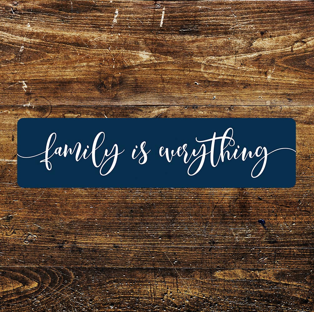 Family is Everything quote Metal Sign Plaque