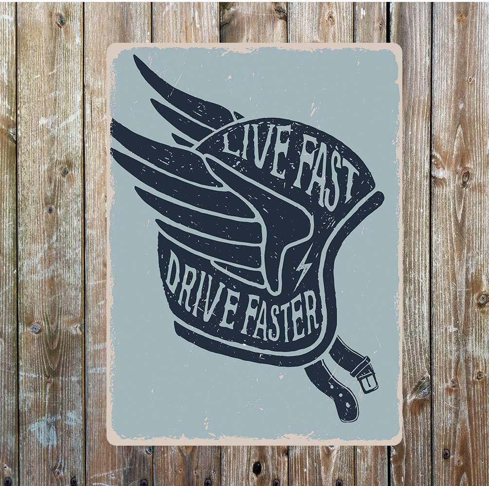 Motorbike Helmet Live Fast Drive Faster | Metal Sign Plaque