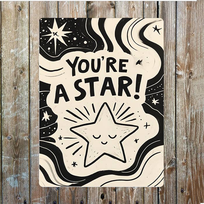 You're A Star | Cosmic Drawing| Metal Sign Plaque