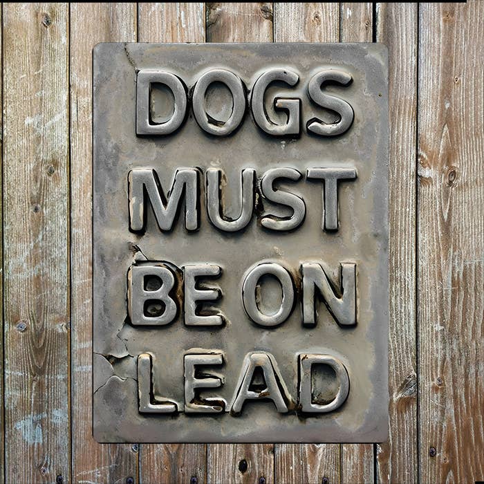 Dogs Must Be On Lead I Pets Animals I Metal Sign Plaque