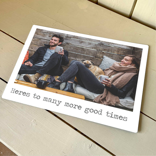 Personalised Your Photo | Here's To More Good Times| Metal Sign