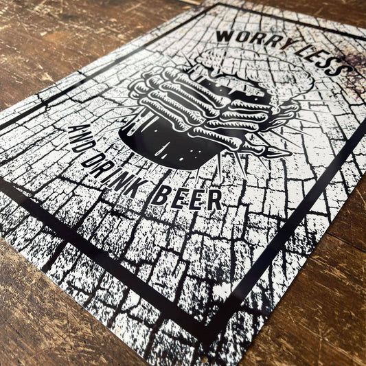 Worry Less Drink Beer | Metal Sign Plaque