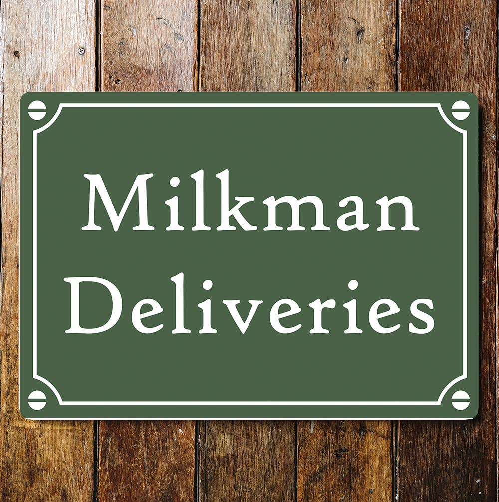 Milkman Deliveries Art Green Sign Plaque
