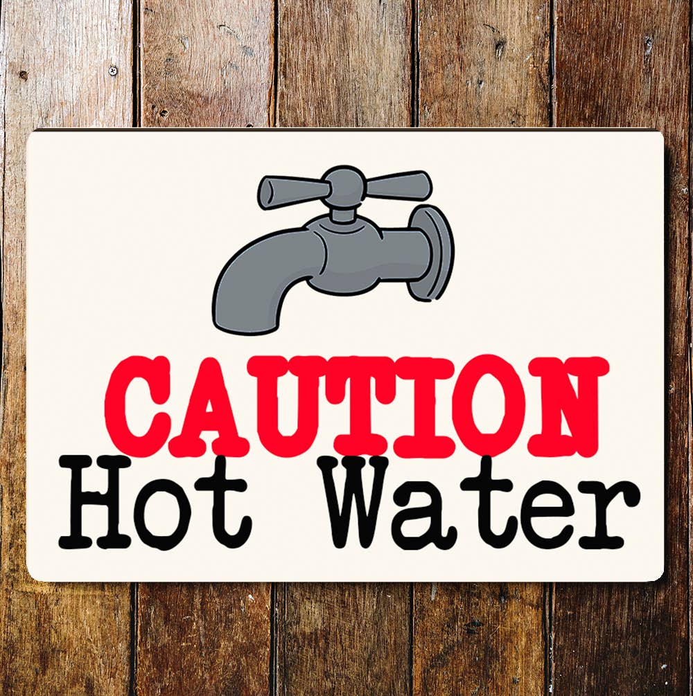 Caution Hot Water Notice Art Sign Plaque
