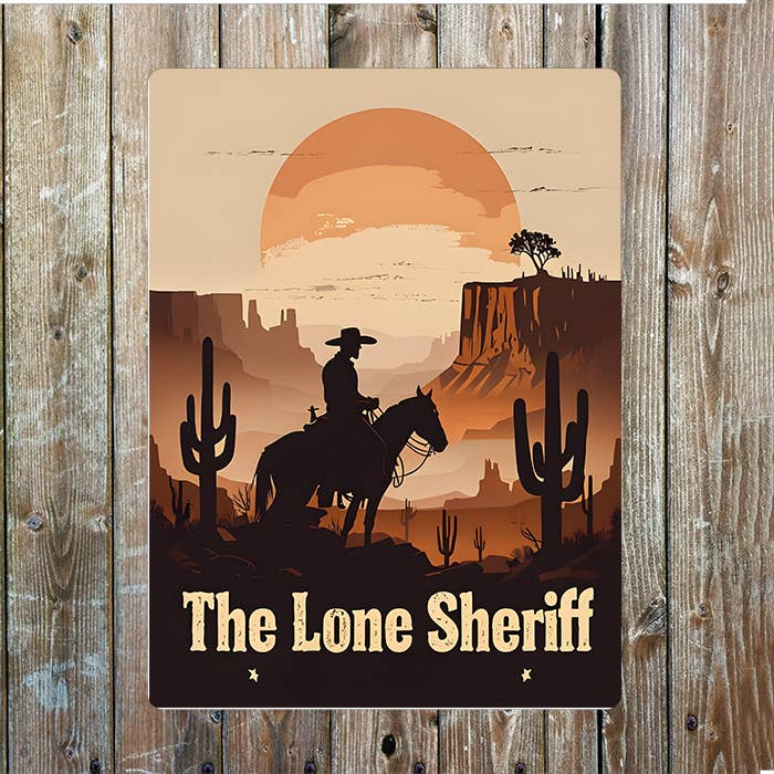 The Lone Sheriff Cowboy Western Metal Sign Plaque