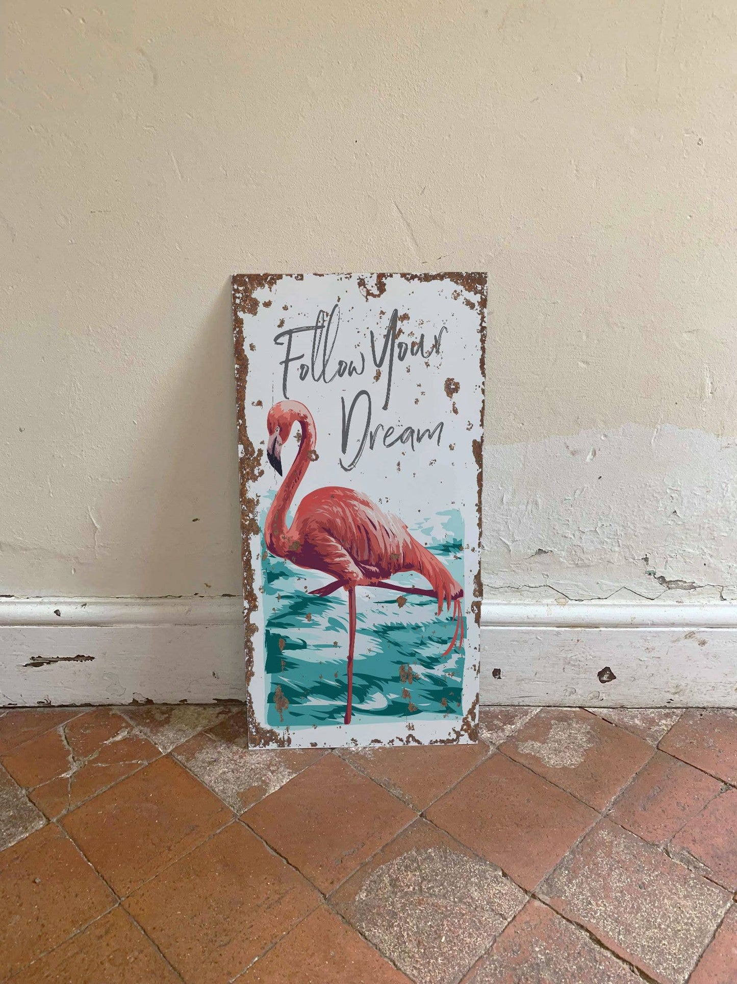 Follow your dreams Flamingo | Metal Sign