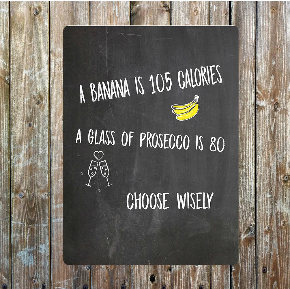 Banana prosecco calories art | Metal Sign Plaque