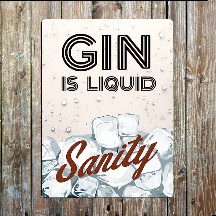 Gin Is Liquid Sanity | Tonic Drink | Metal Sign Plaque