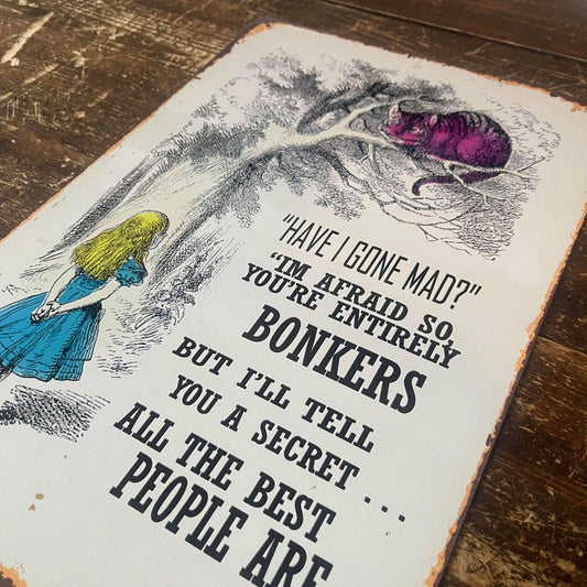 Alice in wonderland Entirely Bonkers | Metal Sign