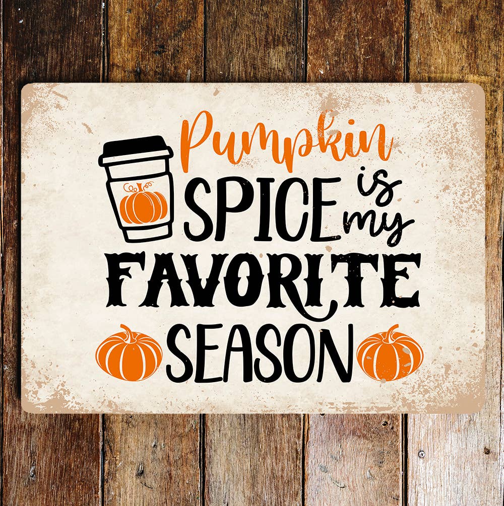 Halloween pumpkin spice is favourite | Metal Wall Sign Plaque