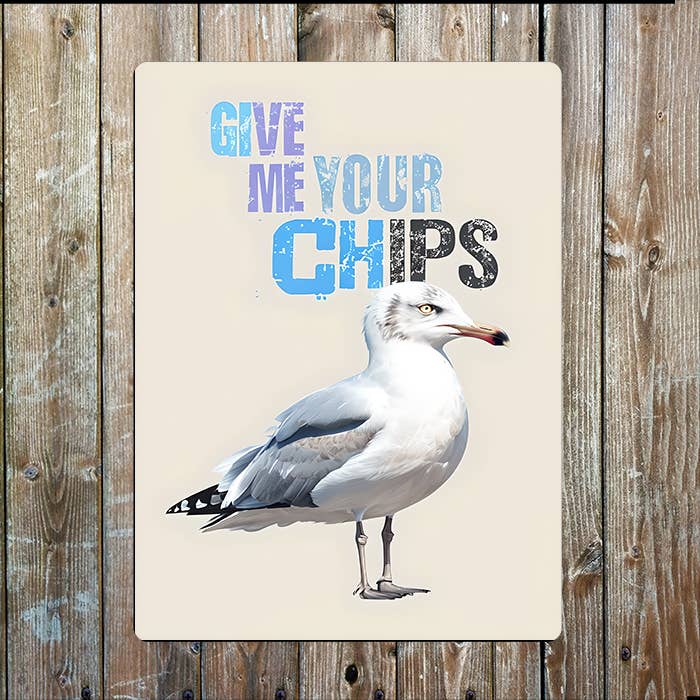 Give me your Chips Seagulls Sea Nautical | Metal Sign Plaque