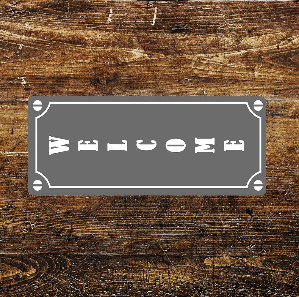 WELCOME Notice | Metal Sign