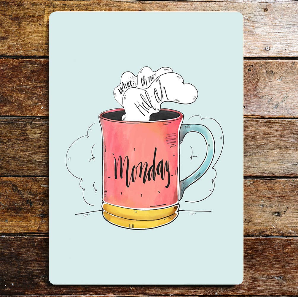 Coffee Monday lifestyle art | Metal Sign Plaque