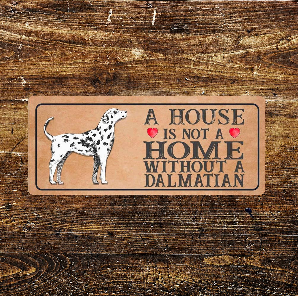 Dalmatian Dog | Metal Sign Plaque A House