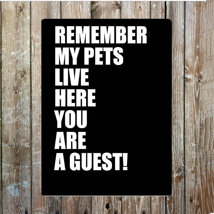 Remember My Pets Live Here You Are Guest Metal Sign Plaque