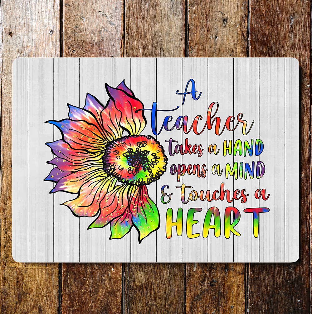 Teacher Take Hands Open Minds And Hands Metal Wall Sign