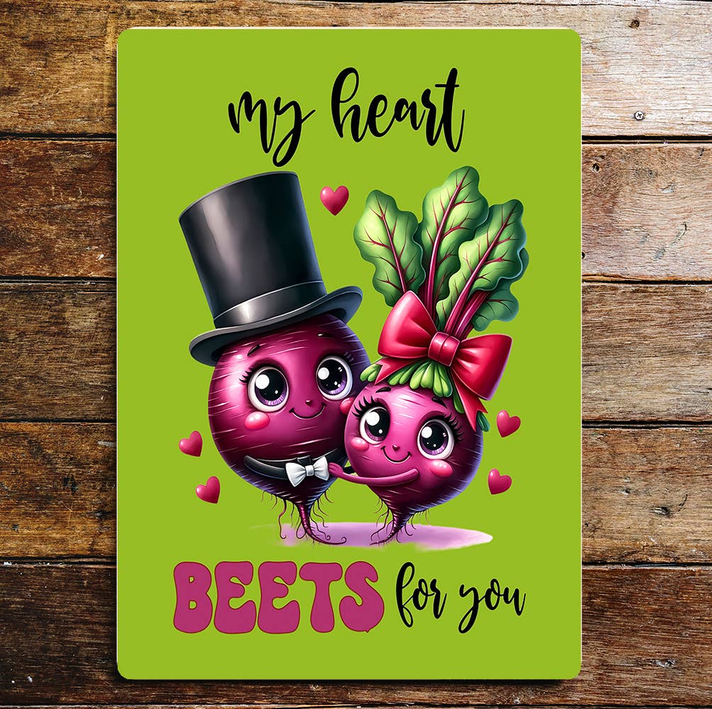 my heart beets for you Much Valentine | Metal Sign Plaque