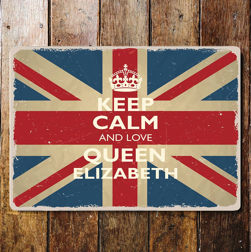 Keep calm and love Queen Elizabeth England | Metal Wall Sign