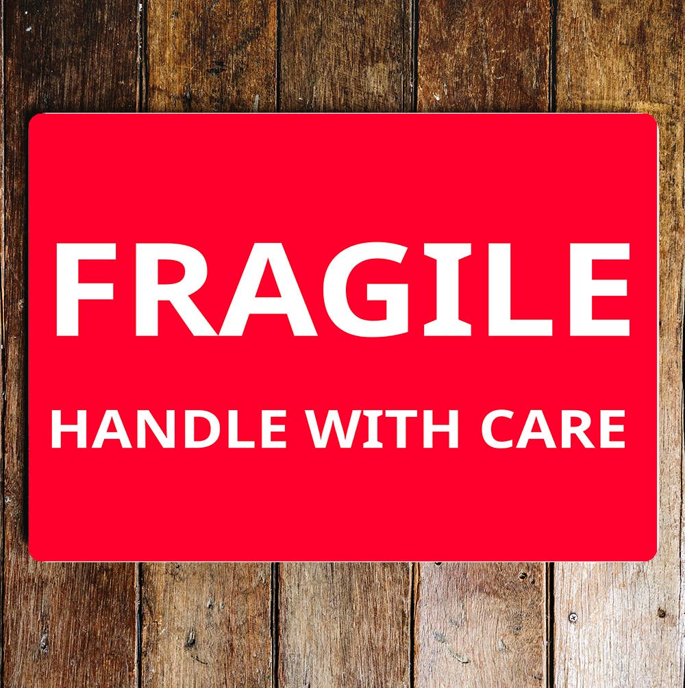 Fragile Handle With Care Notice Safety | Metal Sign Plaque