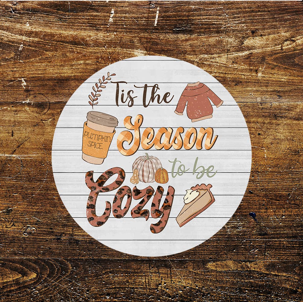 Tis The Season To Be Cosy Autumn Fall Circle Metal Sign