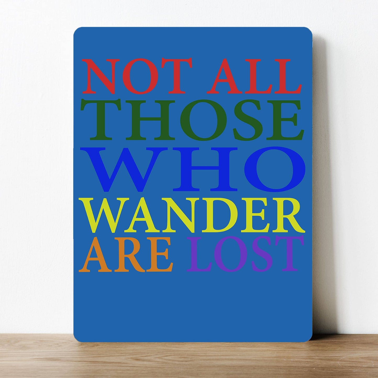 Not All who wander are lost | Metal Sign Plaque