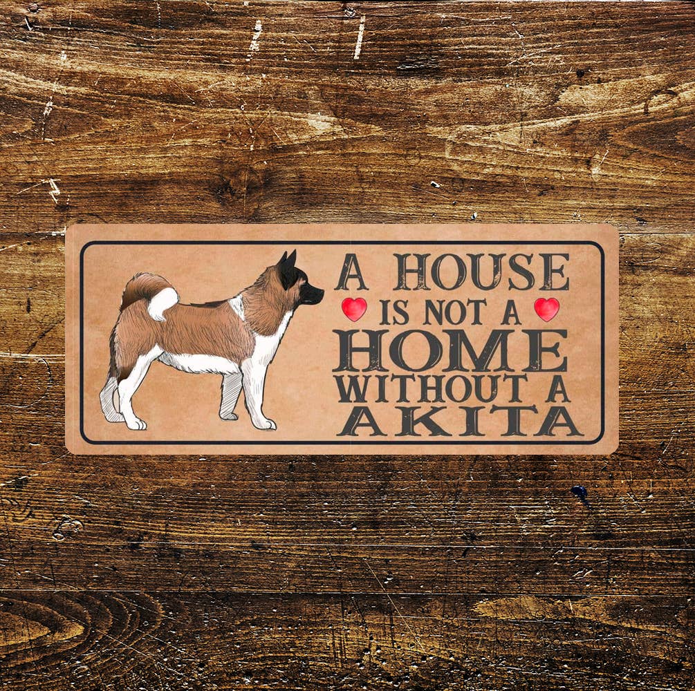 Akita Dog | Metal Sign Plaque A House