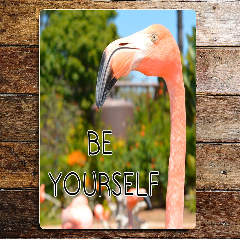 Be Yourself Flamingo | Metal Humour Wall Sign