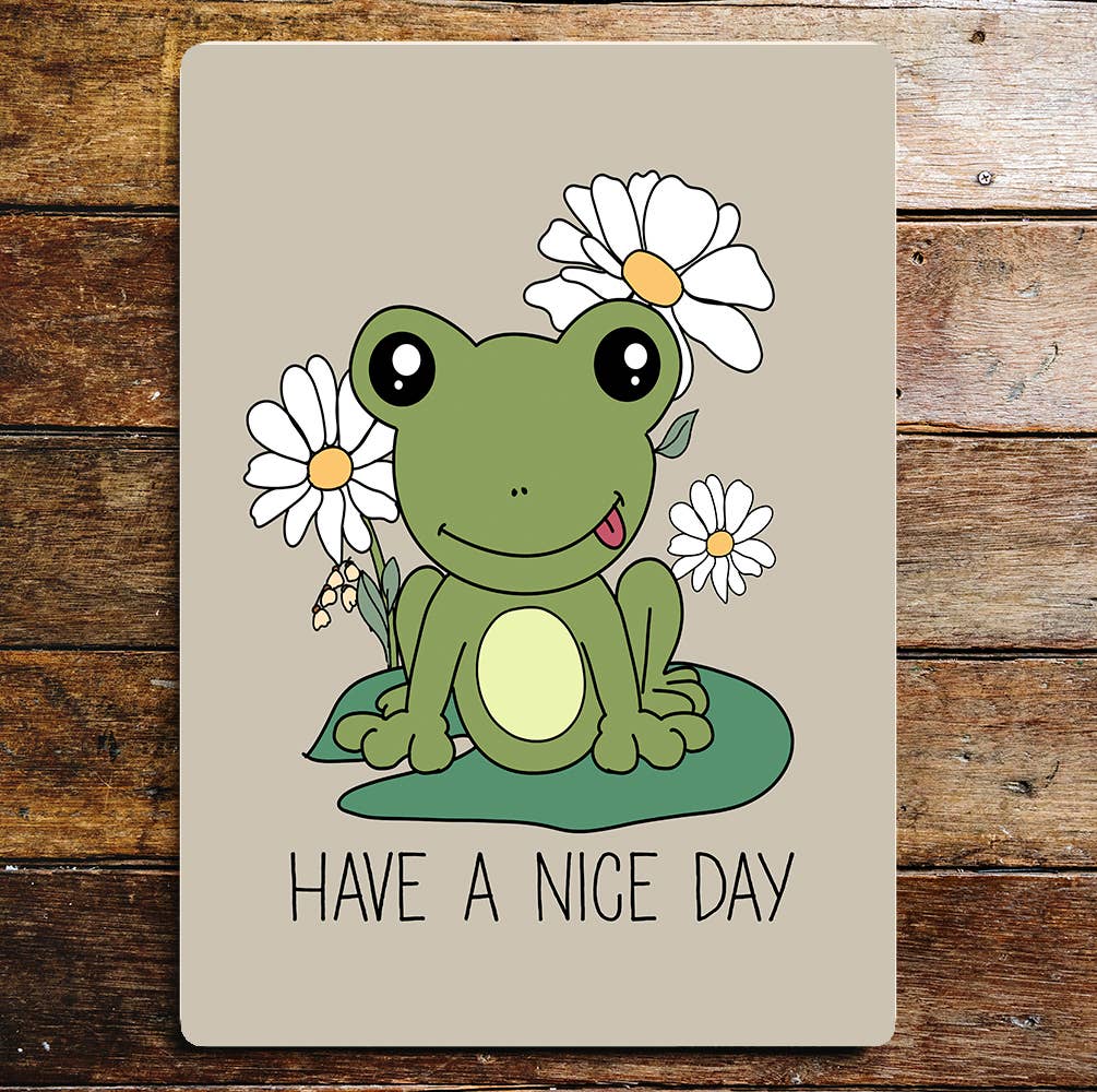 Have a nice day Frog | Metal Sign Plaque
