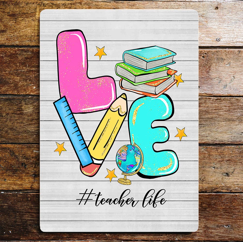 Teacher Life Love Books Pencils Metal Wall Sign