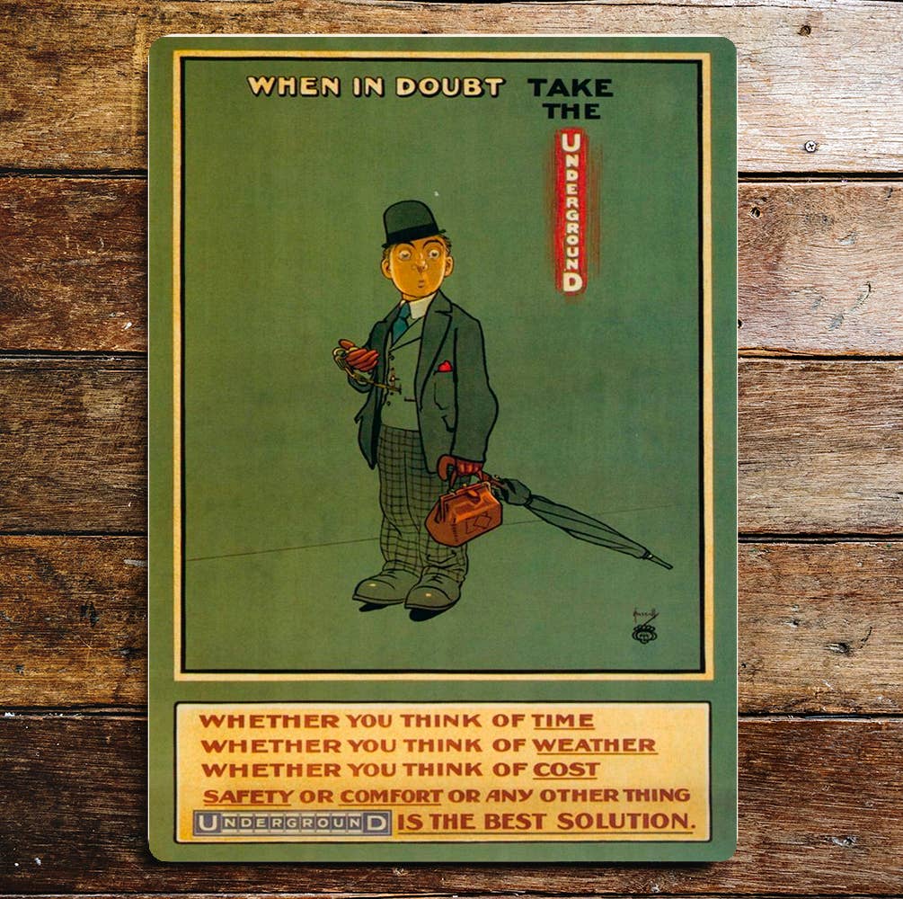 Underground when in doubt take underground | Metal Sign