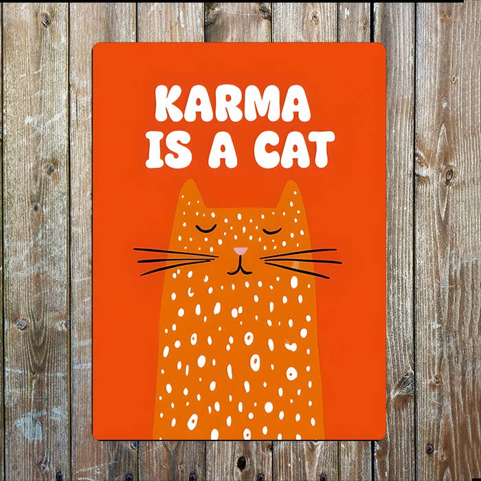 Karma Is A Cat | Orange Illustration | Metal Sign Plaque