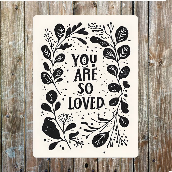 Botanical You Are So Loved | Metal Sign Plaque