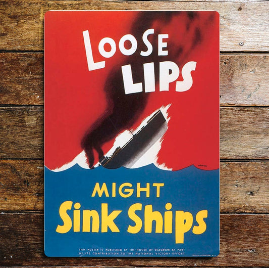 Loose Lips Might Sink Ships | Metal War Sign