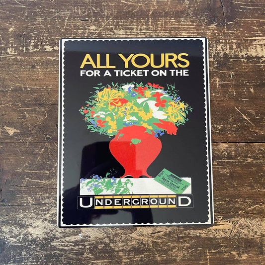 All Yours For A Ticket On The Underground | Metal Sign