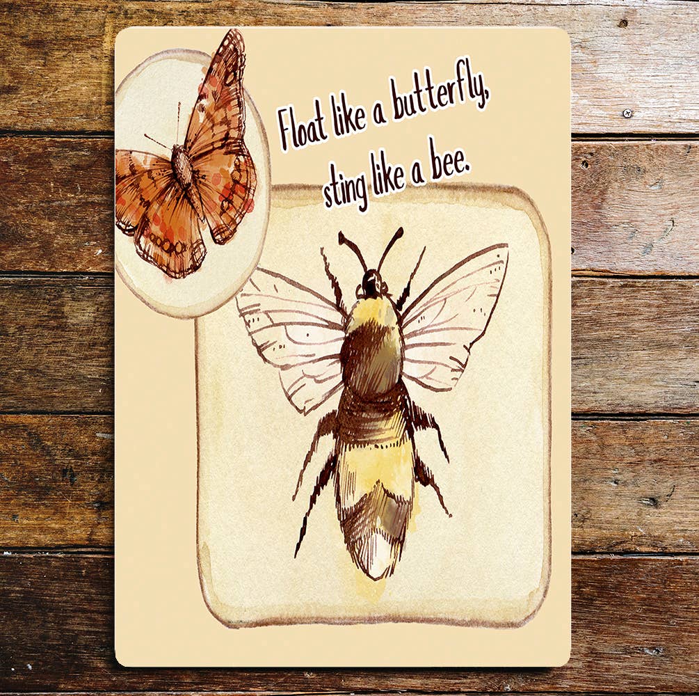 Float Like A Butterfly Sting Like A Bee | Metal Sign Plaque