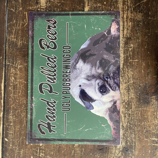 Hand Pulled Beers Ugly Pug | Metal Sign