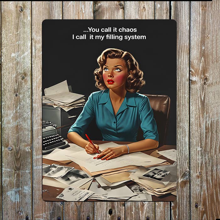 You Call It Chaos, I Call It My Filling System | Retro | Metal Sign Plaque