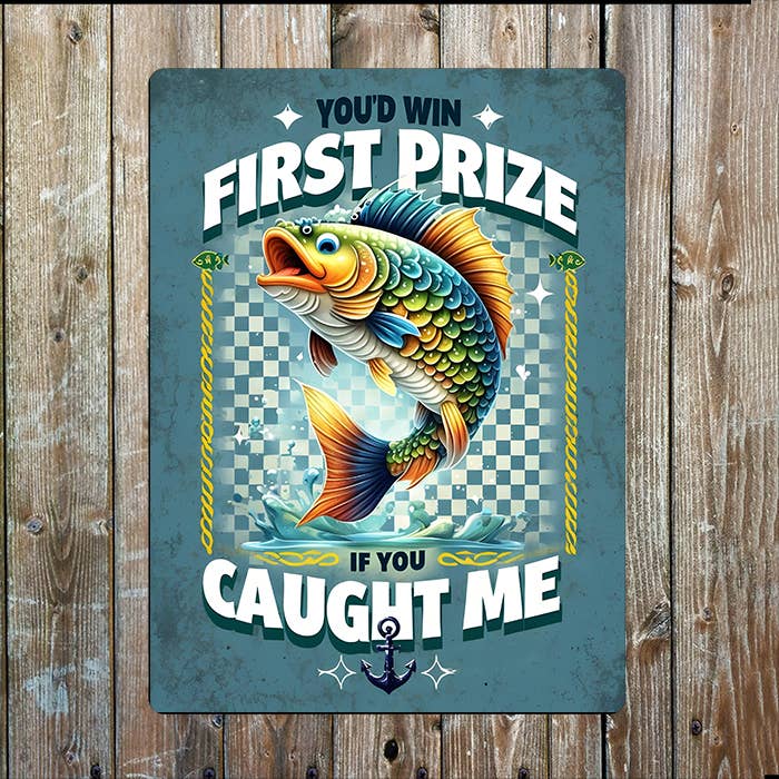 You Win If You Caught Me | Fish Fishing | Metal Sign Plaque