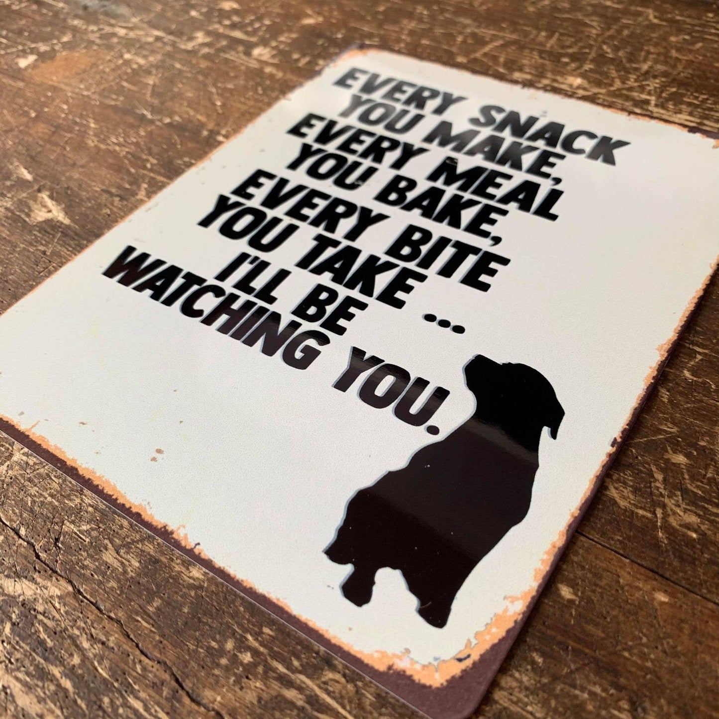 Every Snack Meal Make I'll Be Watching | Metal Sign
