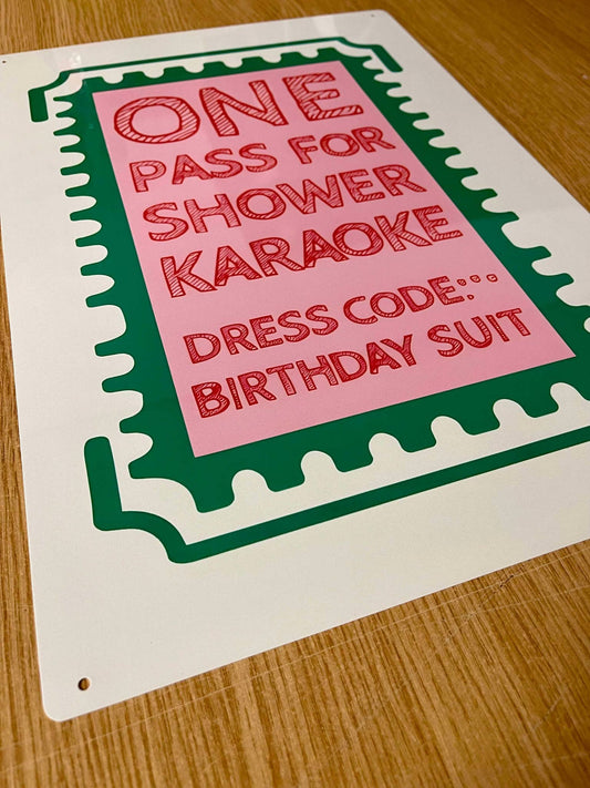 One Pass to Shower Karaoke Birthday Suit | Metal Sign Plaque